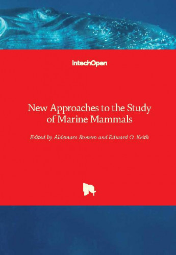 New approaches to the study of marine mammals / edited by Aldemaro Romero and Edward O. Keith