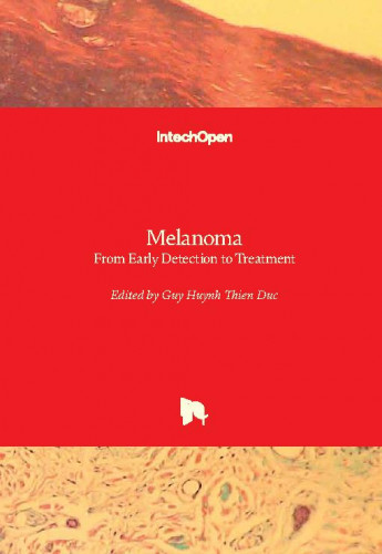 Melanoma : from early detection to treatment / edited by Guy Huynh Thien Duc