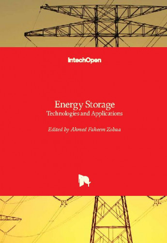 Energy storage : technologies and applications / edited by Ahmed Faheem Zobaa