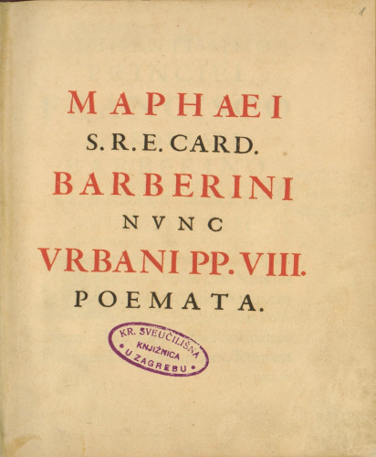 Maphaei s. r. e. card. Barberini nunc Urbani pp. VIII. poemata