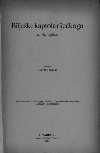 Bilješke kaptola riječkoga iz 16. vijeka /priopćio Rudolf Strohal.