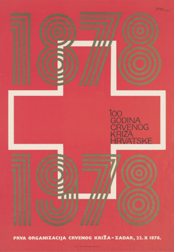100 godina Crvenog križa Hrvatske : 1878 - 1978, prva organizacija Crvenog križa - Zadar, 22. X 1878. / F. [Ferdo] Bis