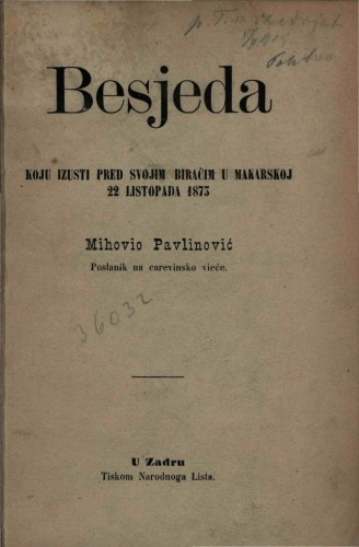 Besjeda koju izusti pred svojim biračima u Makarskoj 22. listopada 1873. / Mihovio Pavlinović.