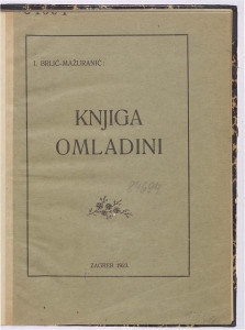 Knjiga omladini  / I. Brlić Mažuranić.