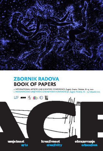 2. Međunarodna umjetničko-znanstvena konferencija, Zagreb, Hrvatska, 18. – 19. listopada 2020 : zbornik radova = 2nd international articitics and scientific conference, Zagreb, Croatia, October, 18–19, 2020 : book of abstracts / glavna urednica / editor in chief Martina Kolar Billege