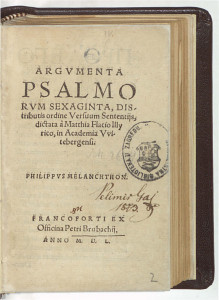 Argumenta psalmorum sexaginta, distributis ordine versuum sententiis   / dictata a Matthia Flacio Illyrico, in Academia Vvitebergensi ; [praefatio] Philippus Melanchthon.