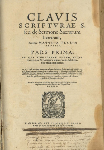 Clauis scripturae S. seu De sermone sacrarum literarum  / autore Matthia Flacio Illyrico
