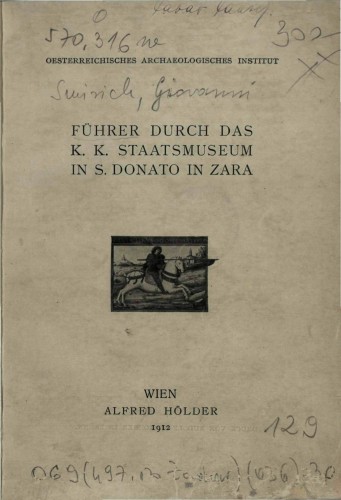 Führer durch das K. K. Staatsmuseum in S. Donato in Zara. 