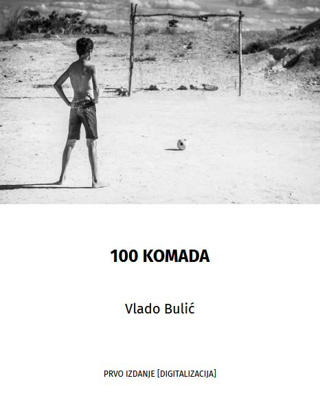 100 komada / Vlado Bulić